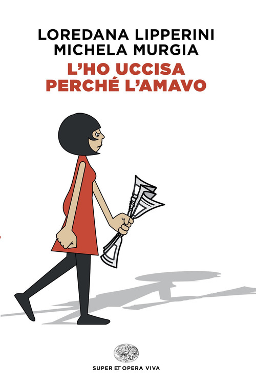 L'ho uccisa perché l'amavo