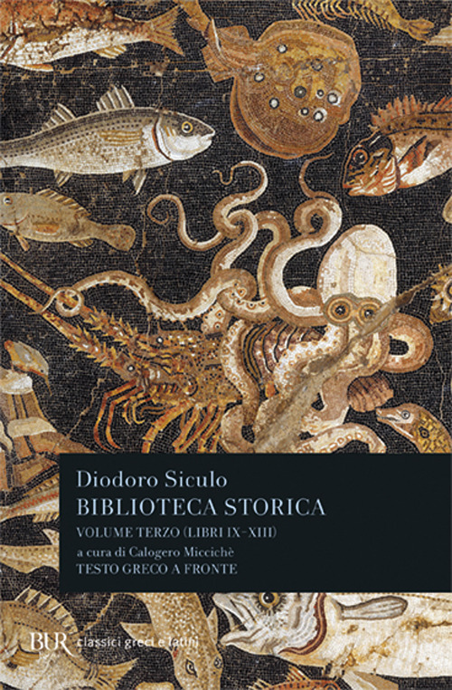 Biblioteca storica. Testo greco a fronte. Vol. 3: Libri IX-XIII