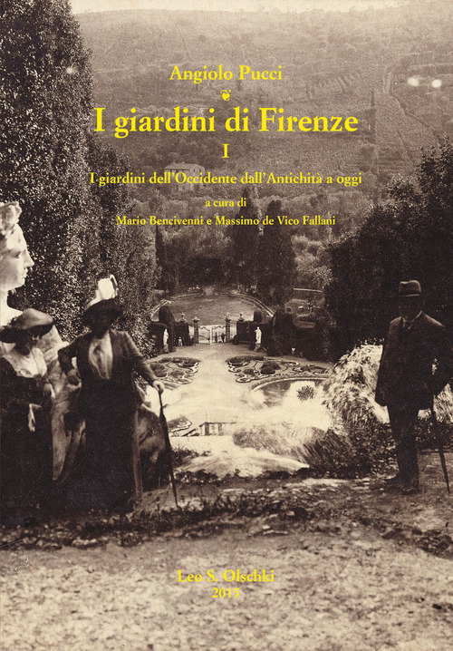 I giardini di Firenze. Vol. 1: I giardini dell'Occidente dall'antichità a oggi. Un quadro generale di riferimento