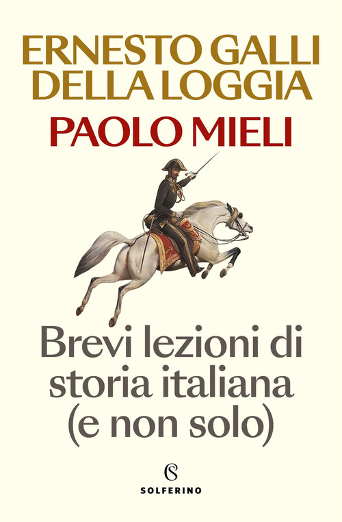 Brevi lezioni di storia italiana (e non solo)