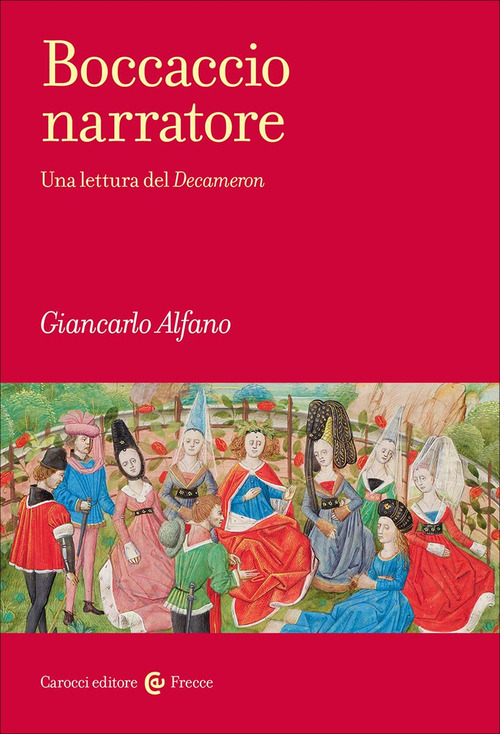 Boccaccio narratore. Una lettura del Decameron