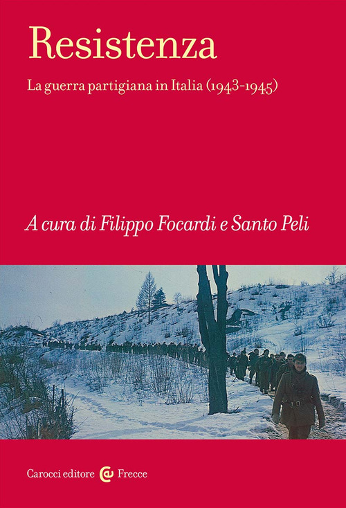 Resistenza. La guerra partigiana in Italia (1943-1945)