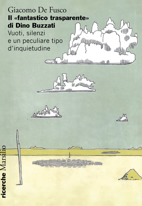 Il «fantastico trasparente» di Dino Buzzati. Vuoti, silenzi e un peculiare tipo d’inquietudine
