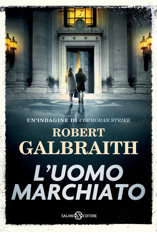 L'uomo marchiato. Un'indagine di Cormoran Strike