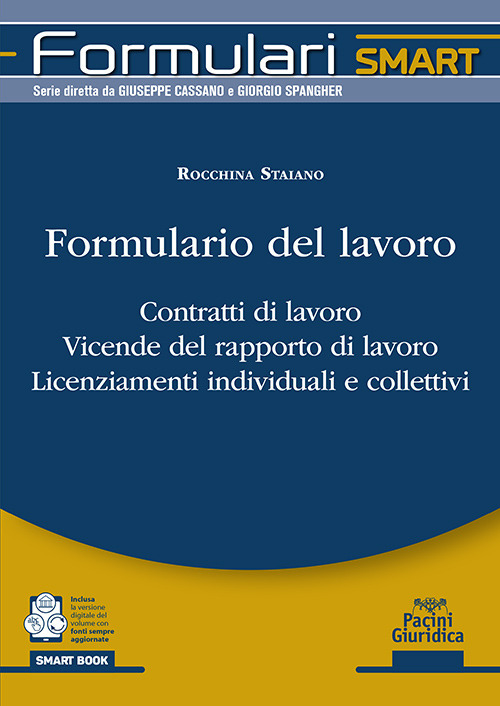 Formulario del lavoro. Contratti di lavoro. Vicende del rapporto di lavoro. Licenziamenti individuali e collettivi