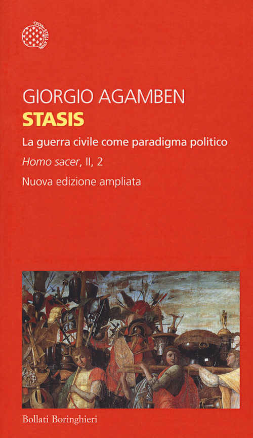 Stasis. La guerra civile come paradigma politico. Homo sacer. Vol. II/2