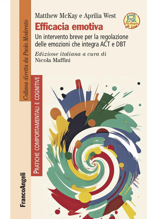 Efficacia emotiva. Un intervento breve per la regolazione delle emozioni che integra ACT e DBT