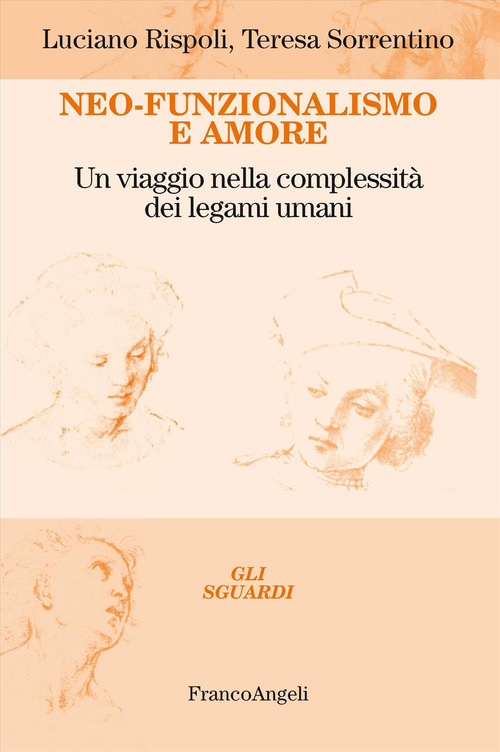 Neo-funzionalismo e amore. Un viaggio nella complessità dei legami umani
