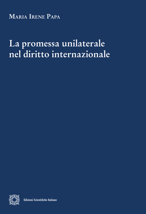La promessa unilaterale nel diritto internazionale