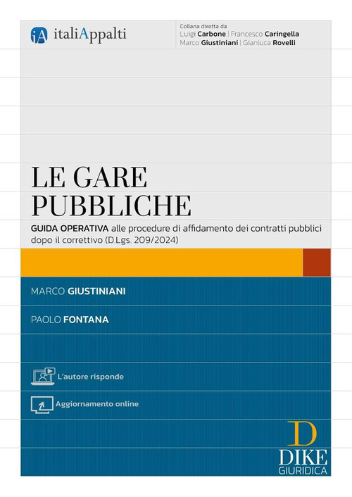 Le gare pubbliche. Guida operativa alle procedure di affidamento dei contratti pubblici dopo il correttivo (D.Lgs. 209/2024)