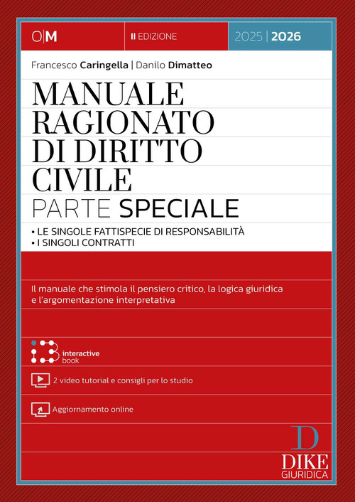 Manuale ragionato di diritto civile. Parte speciale. Le singole fattispecie di responsabilità. I singoli contratti