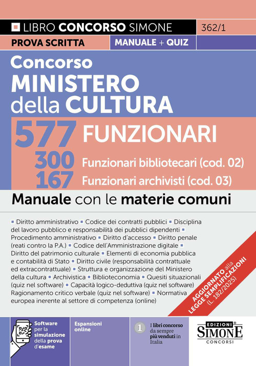Concorso Ministero della Cultura 577 funzionari. 300 funzionari bibliotecari (cod. 02). 167 funzionari archivisti (cod. 03). Manuale con le materie comuni