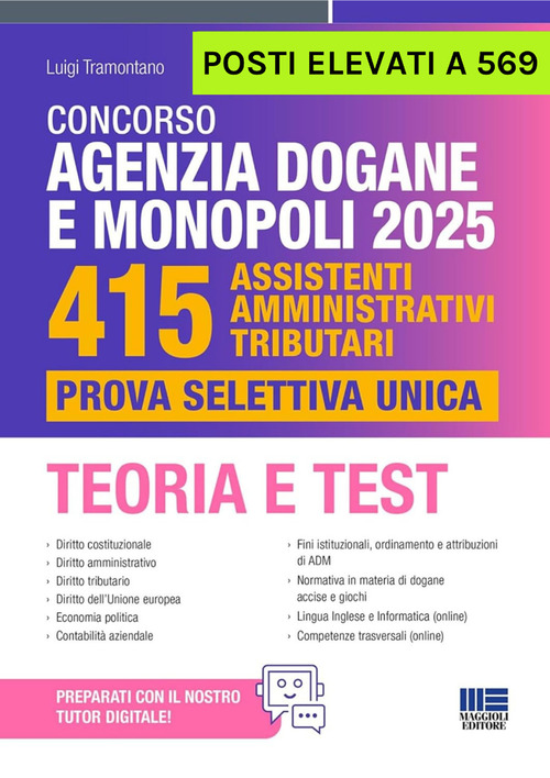 Concorso Agenzia Dogane e Monopoli 2025. 415 posti elevati a 569. Assistenti amministrativi tributari. Prova selettiva unica. Teoria e Test