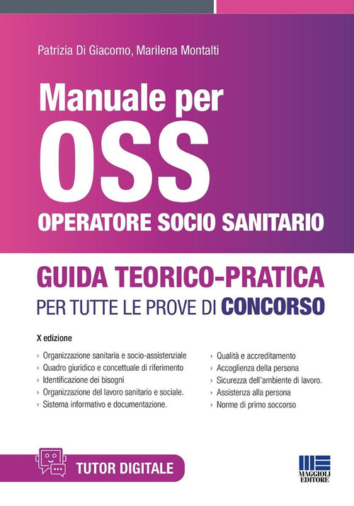 Manuale per OSS Operatore Socio Sanitario. Guida teorico pratica per tutte le prove di concorso