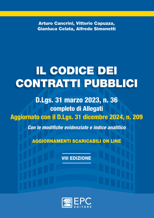 Il codice dei contratti pubblici. D.Lgs. 31 marzo 2023, n. 36 completo di Allegati e aggiornato con il D.Lgs. 31 dicembre 2024, n. 209. Con le modifiche evidenziate e indice analitico