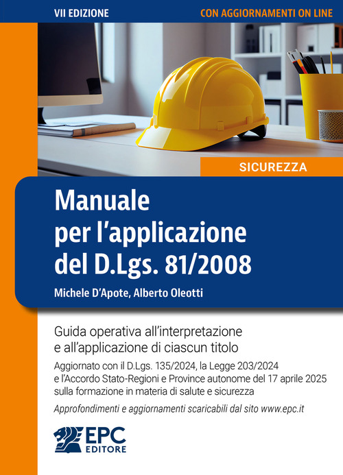 Manuale per l’applicazione del D.Lgs. 81/2008. Guida operativa all’interpretazione e all’applicazione di ciascun titolo. Aggiornato con il D.Lgs. 135/2024, la Legge 203/2024 e l’Accordo Stato-Regioni e Province autonome del 17 aprile 2025 sulla formazione in materia di salute e sicurezza. Approfondimenti e aggiornamenti scaricabili