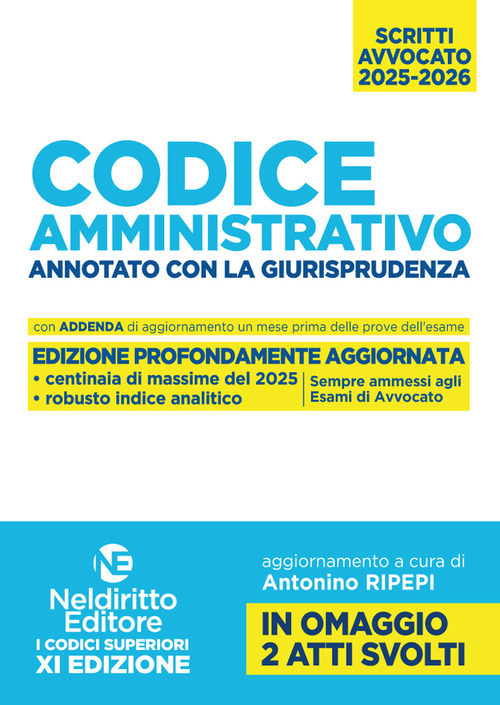 Codice amministrativo annotato con la giurisprudenza per l'esame di avvocato 2025-2026