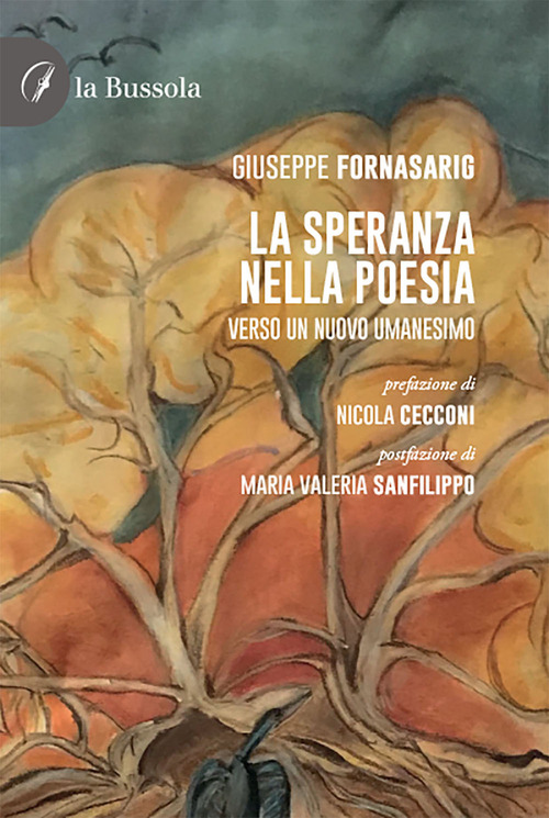 La speranza nella poesia. Verso un nuovo umanesimo